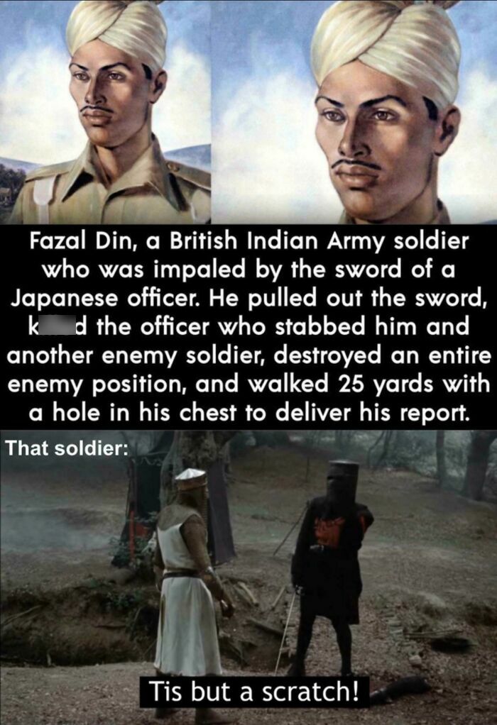 A powerful Mad Lad, Fazal Din, a British Indian Army soldier, who took a rule as a personal challenge, walking after being impaled.