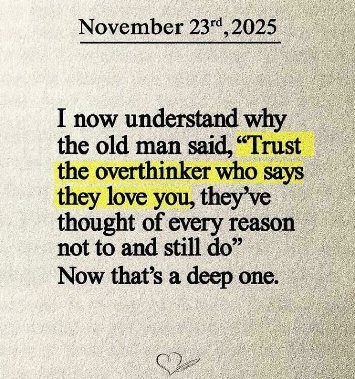 A quote about trusting an overthinker who says they love you, emphasizing deep posts about love.