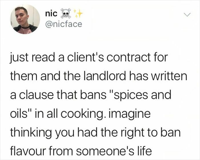 Twitter post about horrible landlords banning spices and oils in tenant's cooking, making tenant's life miserable.