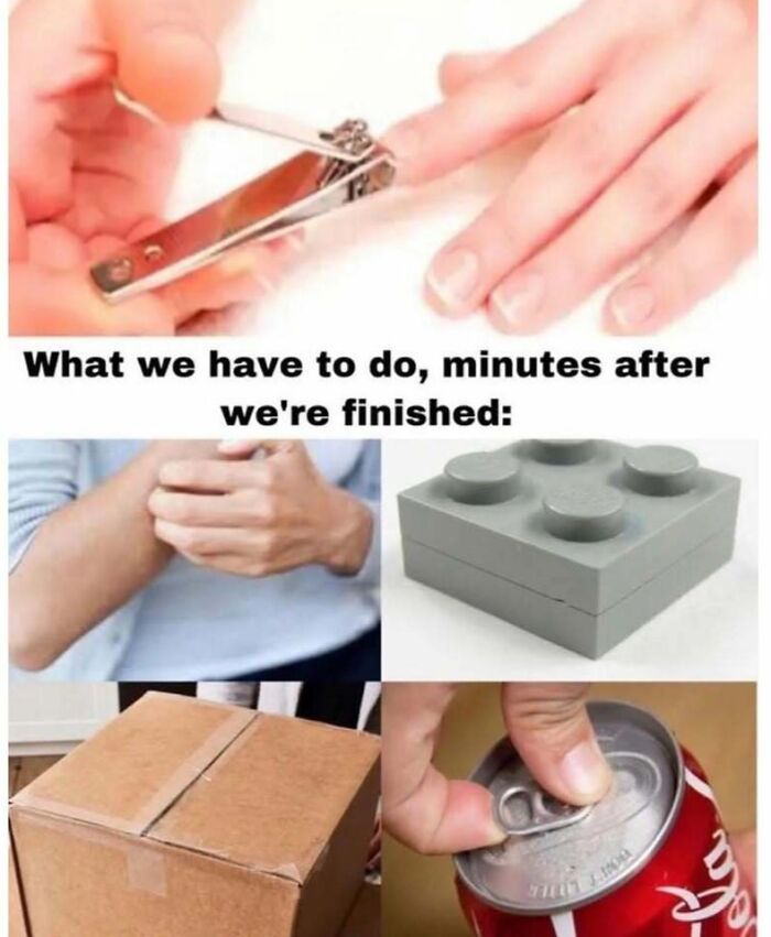 Relatable funny meme about nail clipping and painful tasks minutes after