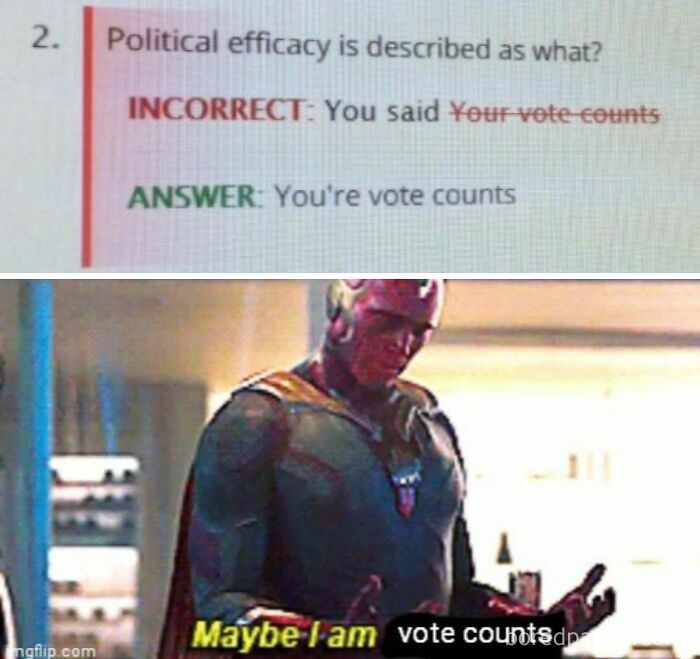 Meme about political efficacy with Vision saying maybe I am vote counts