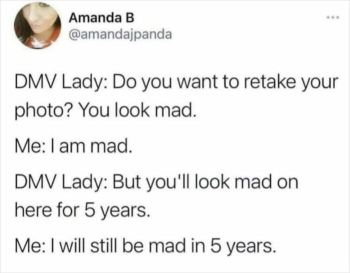 A meme for miscellaneous posts, featuring a humorous conversation about a DMV photo and being mad for 5 years.