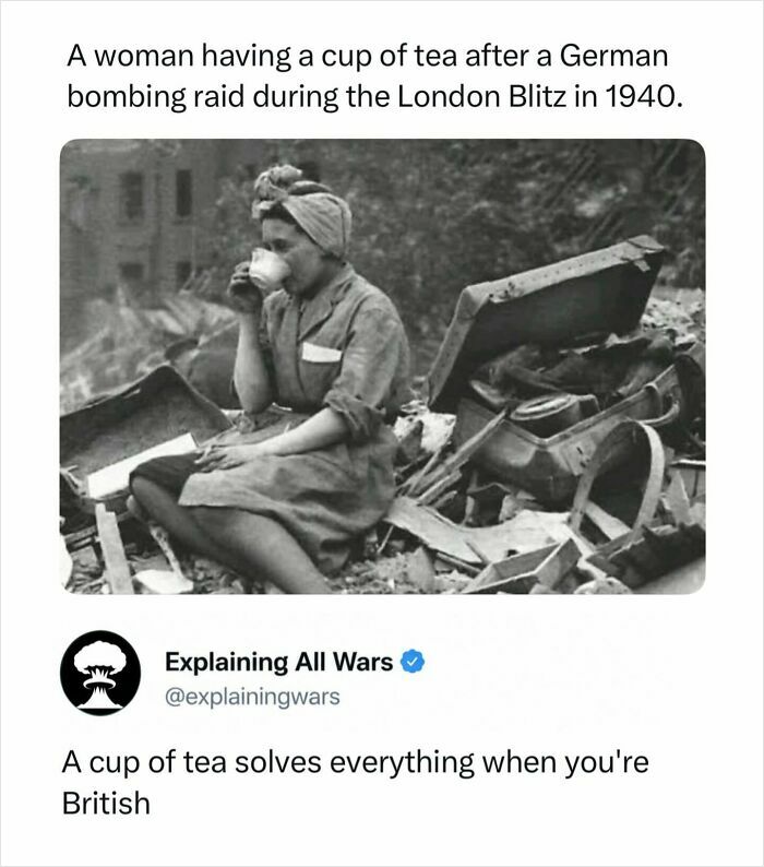 A woman calmly drinking tea amidst rubble after a German bombing raid during the London Blitz, explaining all wars.