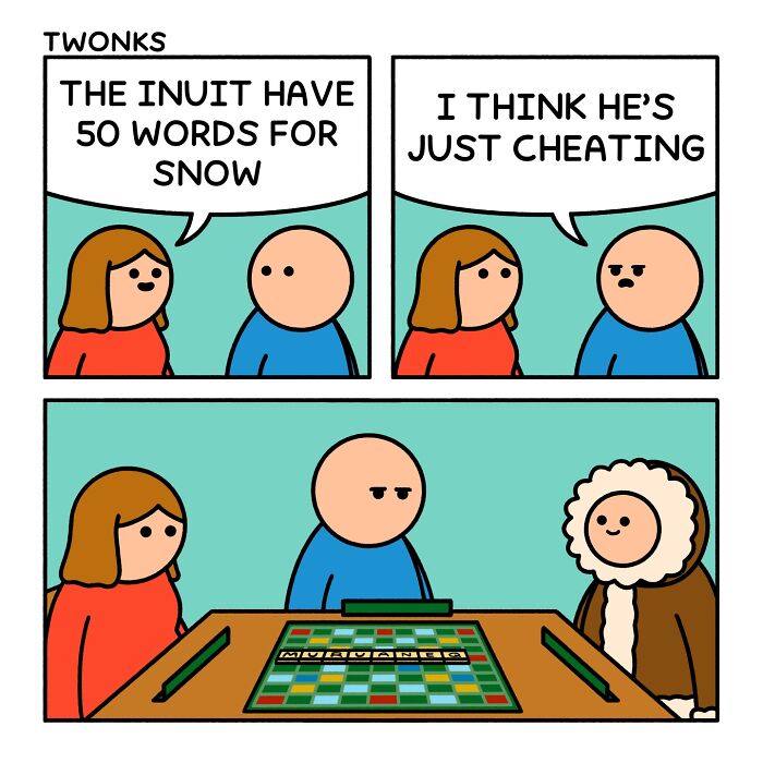 Absurd and funny comics by Steve Nelson, depicting a Scrabble game with an Inuit and many words for snow.
