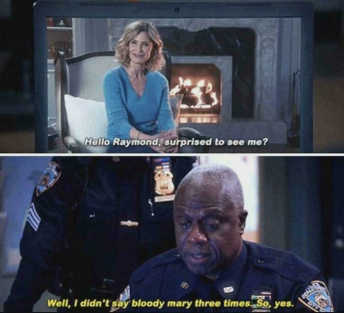 A meme with a woman saying Hello Raymond, surprised to see me? and a man replying Well, I didn't say bloody mary three times. So, yes, a hilariously savage burn.