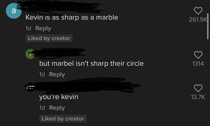 A screenshot of a comment section with hilariously savage burns, including a user stating Kevin is as sharp as a marble.