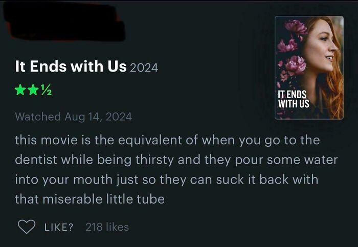 A movie review of It Ends with Us, part of a collection of savage burns that leaves people needing a doctor.