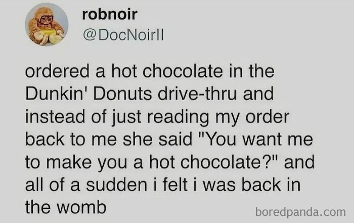 A tweet about a wholesome Dunkin' Donuts drive-thru experience, one of many unusual things.