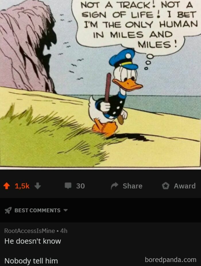 A weird and unusual comic showing Donald Duck claiming to be the only human for miles, a wholesome chuckle.