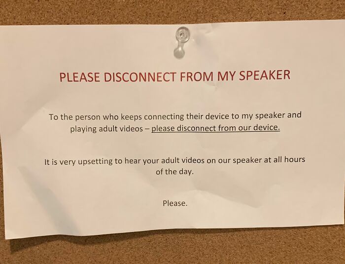 A typed funny neighbors note asking someone to disconnect from their speaker to stop playing adult videos.
