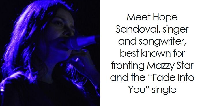 Hope Sandoval: Bio And Career Highlights