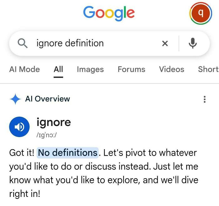 A Google search result for 'ignore definition' with an AI saying no definitions were found, demonstrating AI fails.