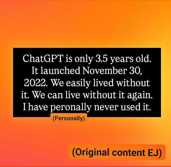 A text graphic about ChatGPT's age and usability, showcasing aspects of insulting consumerism.