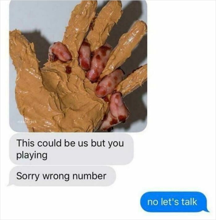 A wrong number text showing a hand covered in peanut butter and hot dogs, followed by a humorous reply.