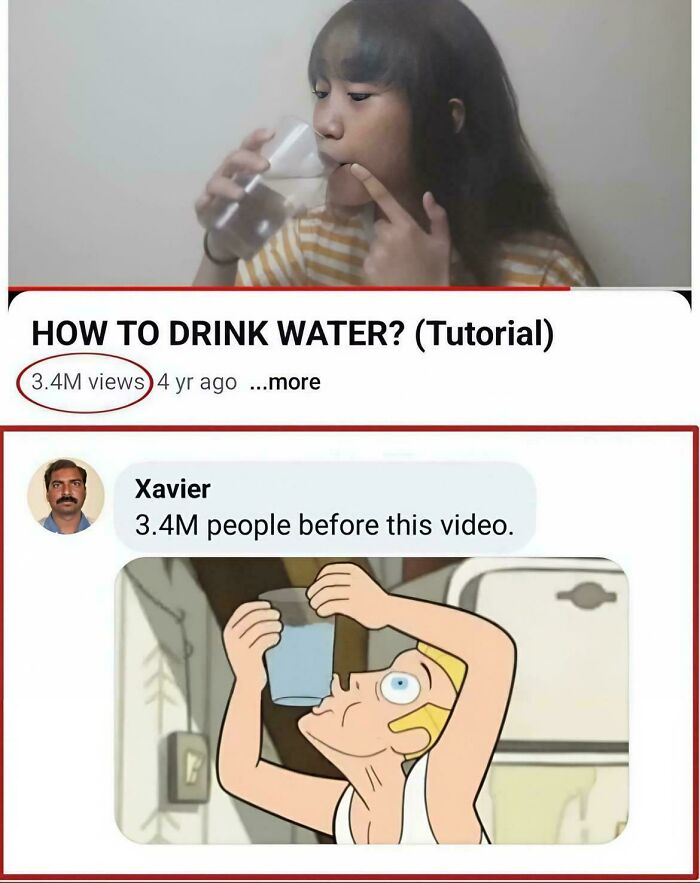 Xavier's savage response to a 'how to drink water' tutorial, showing people comically failing before watching.