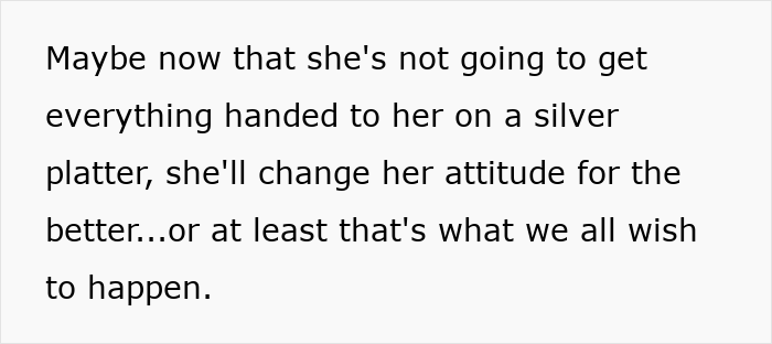 A screenshot of text suggesting the entitled woman may change her attitude.