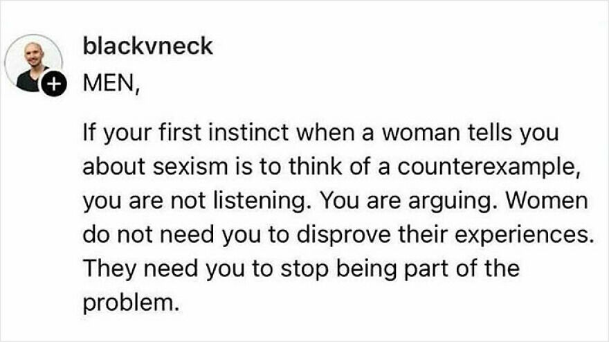 Feminist post calling men to stop arguing about women's sexism experiences