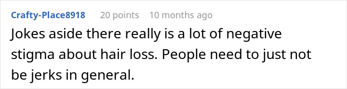 Online comment addressing the negative stigma surrounding hair loss and hair transplant.