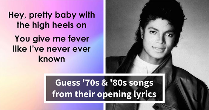 “Can You Guess ’70s & ’80s Songs By Their Opening Lyrics?”: Test Your Music Knowledge