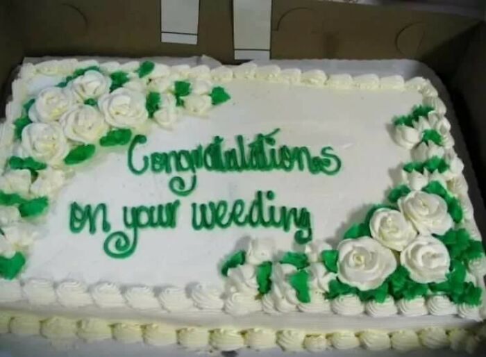 Hilariously messed up cakes: A large white cake with green frosting that reads Congratulations on your weeding.