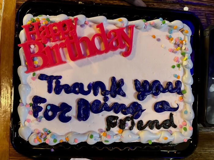 Funny cakes: A rectangular white birthday cake with 'Happy Birthday' and 'Thank you for being a friend' in colorful icing.
