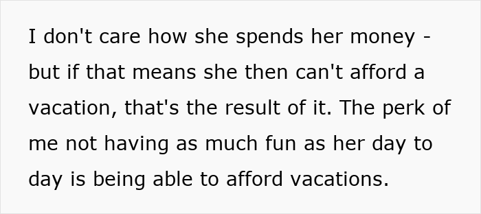 Text from the 28YO explaining her sister's trip expenses versus her own frugal life savings for vacations. Text from the 28YO explaining her sister's trip expenses versus her own frugal life savings for vacations.