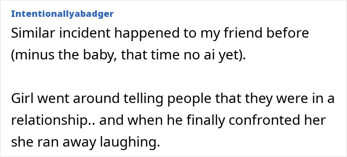 A screenshot of a comment from Intentionallyabadger about a similar incident to fake photos. A screenshot of a comment from Intentionallyabadger about a similar incident to fake photos.