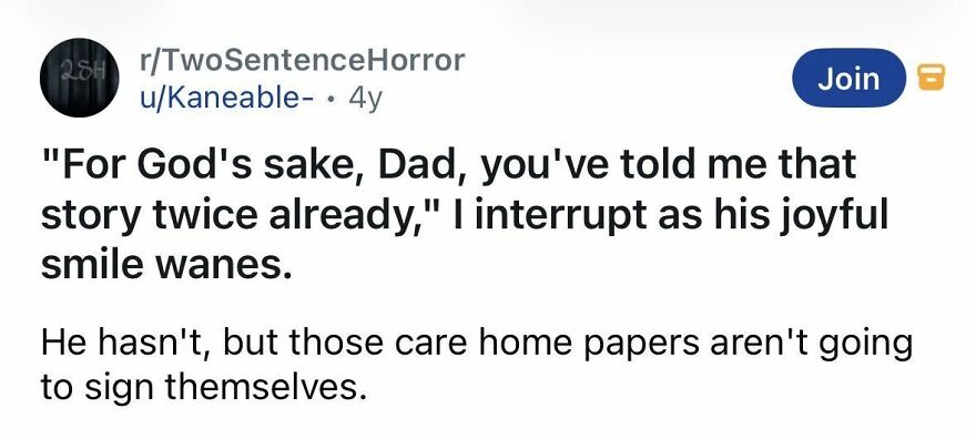Short spine-chilling story of a son interrupting his dad about a repeated story while signing care home papers.