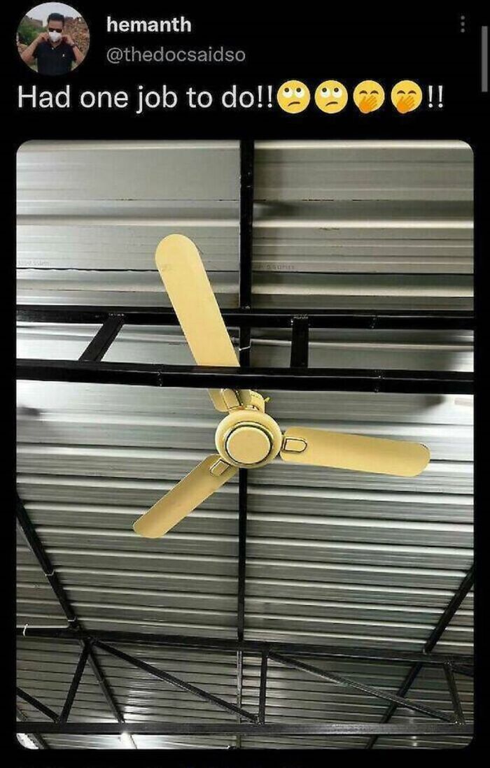 A ceiling fan with one blade hitting a metal beam, a you had one job installation fail.