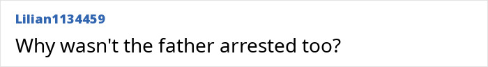 Screenshot of a user comment asking why the father was not arrested for the baby crawling out at night.