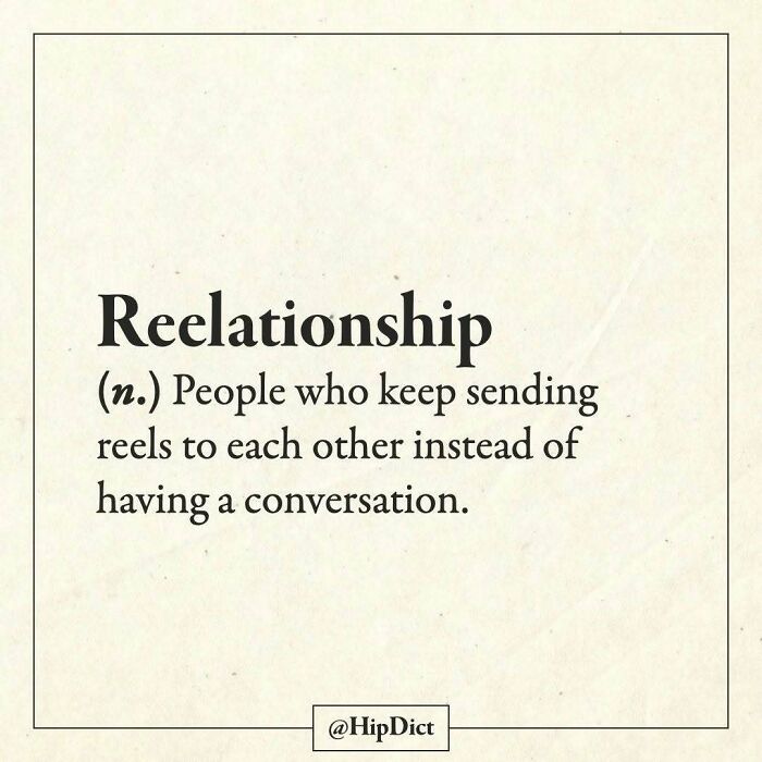 Reelationship defined as sending reels instead of having a conversation