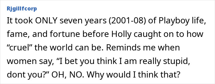 Comment reflecting on Holly Madison's Playboy life and mansion experience Comment reflecting on Holly Madison's Playboy life and mansion experience