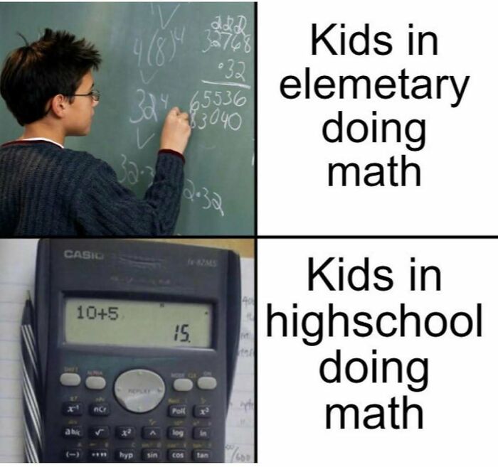 Math meme contrasting kids in elementary doing math by hand versus kids in highschool using calculator