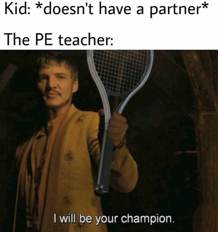 Funny silly memes with a PE teacher offering to be the kids partner champion