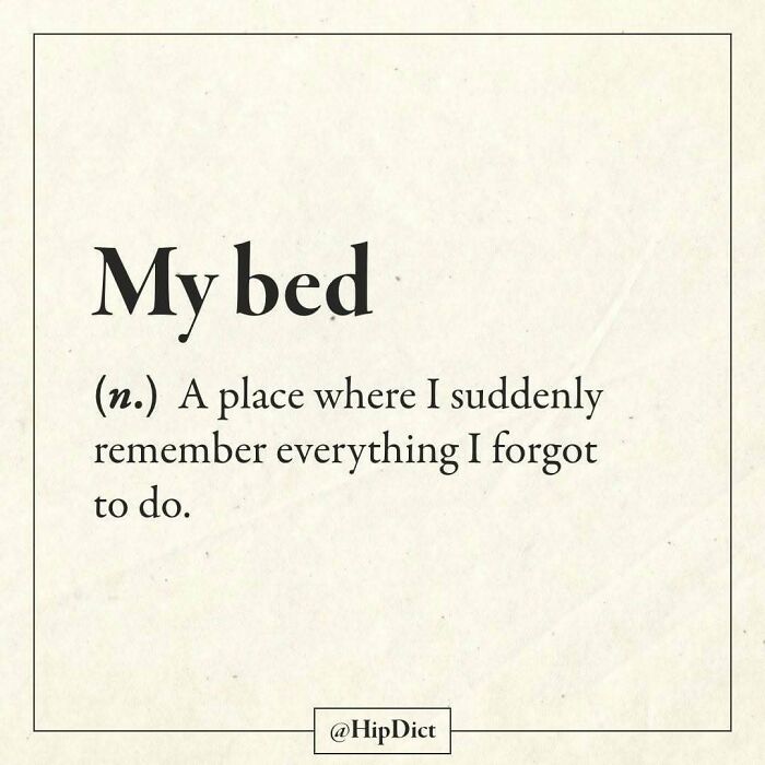 My bed definition as a place for remembering forgotten tasks