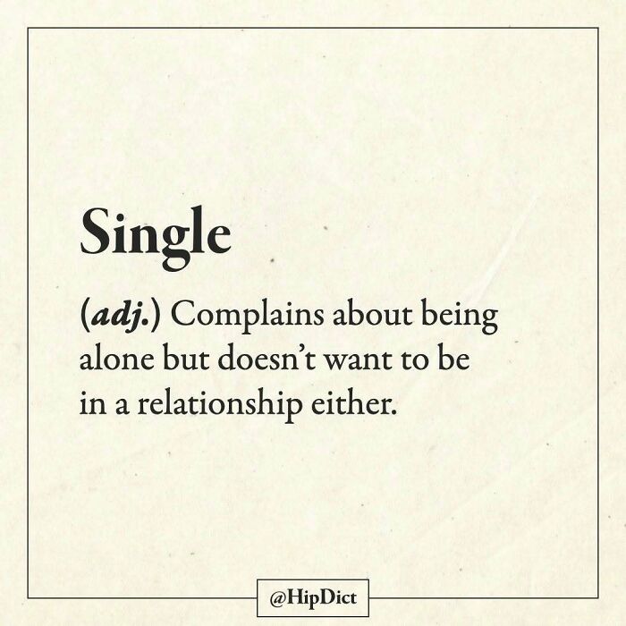 Single defined as someone unhappy alone but avoiding relationships