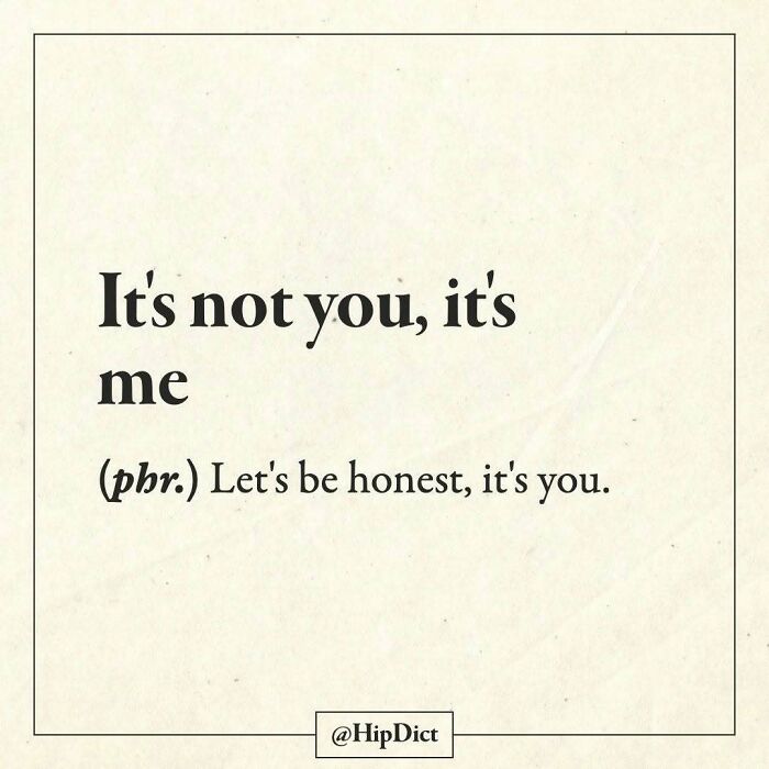 Funny Instagram page definition of it's not you, it's me phrase with honest twist