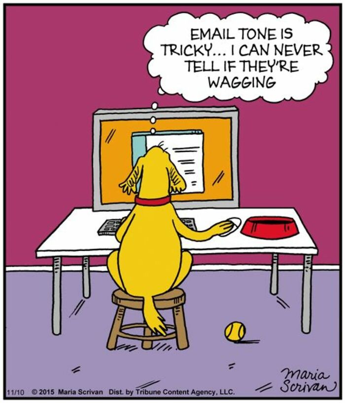 A comic by Maria Scrivan depicting a dog at a computer, pondering email tone and tail wagging. This dog comic is familiar to dog owners.