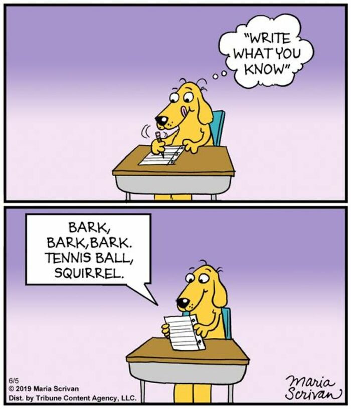 A comic by Maria Scrivan featuring a dog writing about barking and tennis balls, a familiar dog perspective.