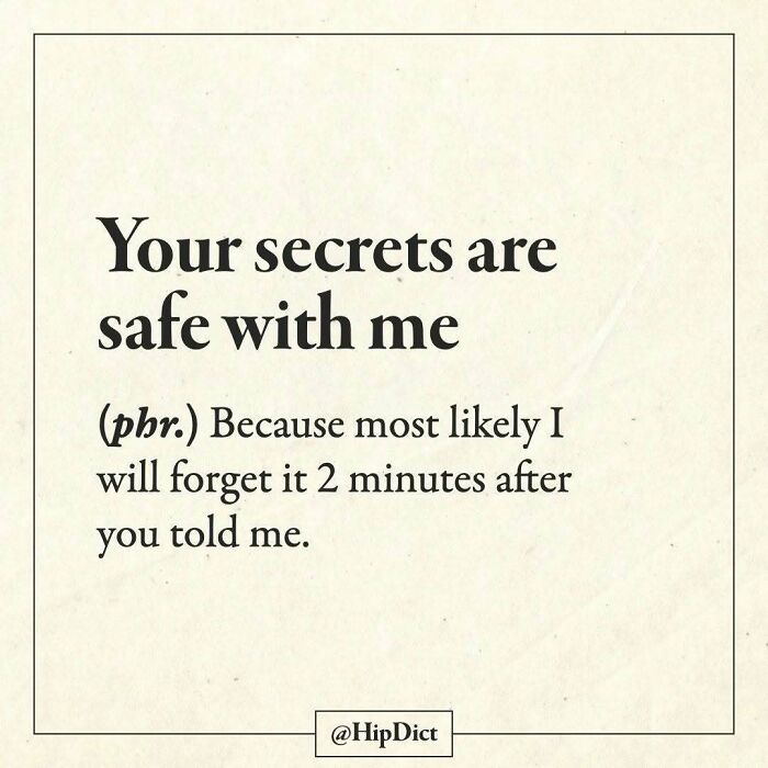 Your secrets are safe with me humorous definition Instagram quotes