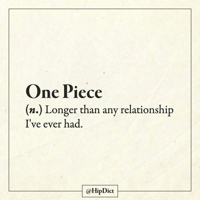 One Piece means longer than any relationship I've ever had with main keyword One Piece definition