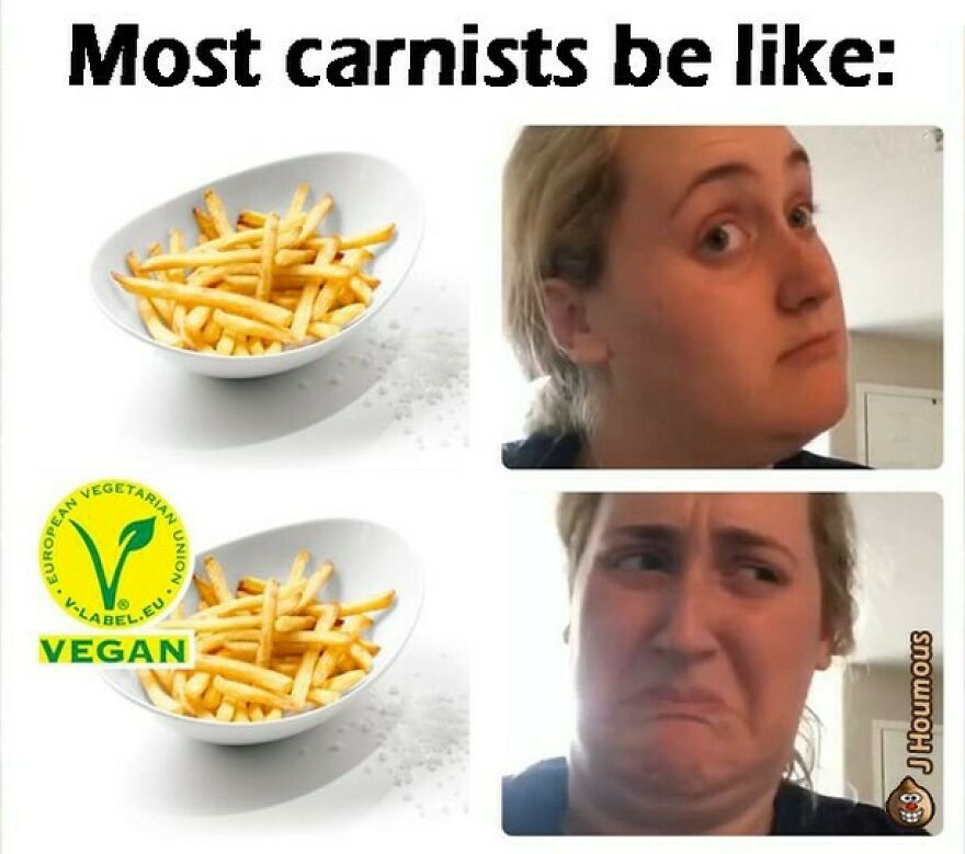 Carnists reacting negatively to vegan labeled french fries meme
