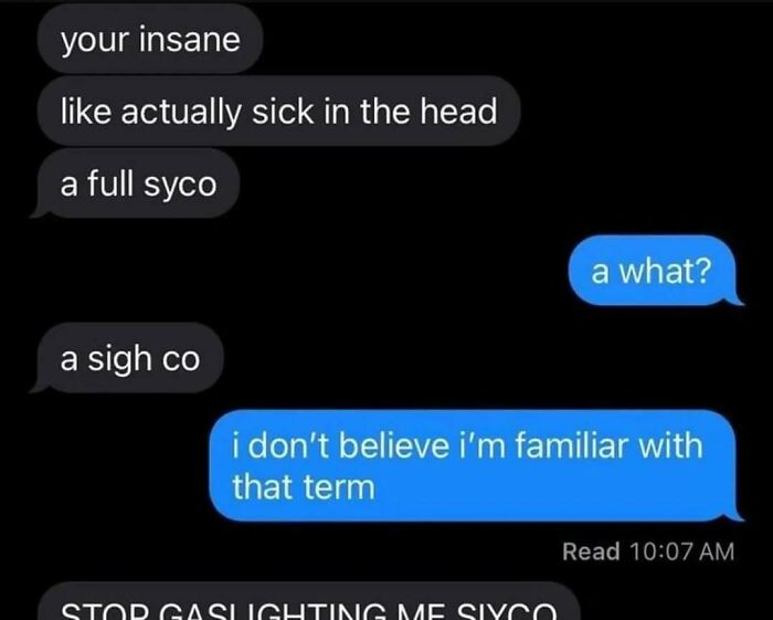 A hilarious text exchange where a person misspells 'psycho' as 'syco' and 'sigh co,' showcasing unfiltered conversation.