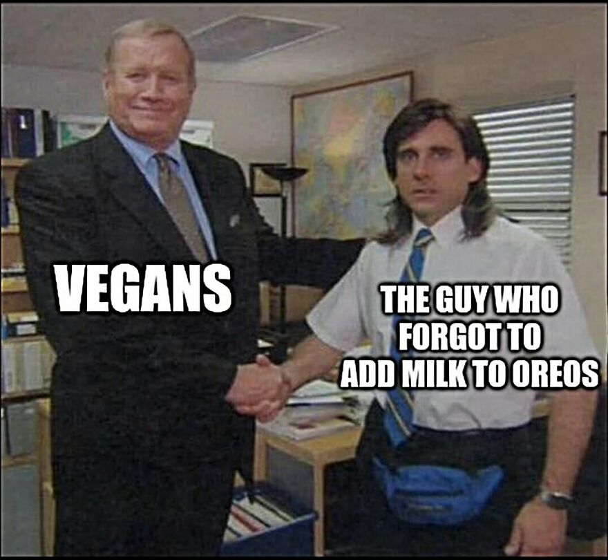Vegans shaking hands with the guy who forgot milk for Oreos meme