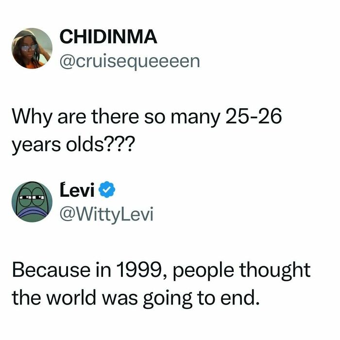 Tweet joke about 25-26 year olds linked to 1999 world end prediction for 2000 nostalgia