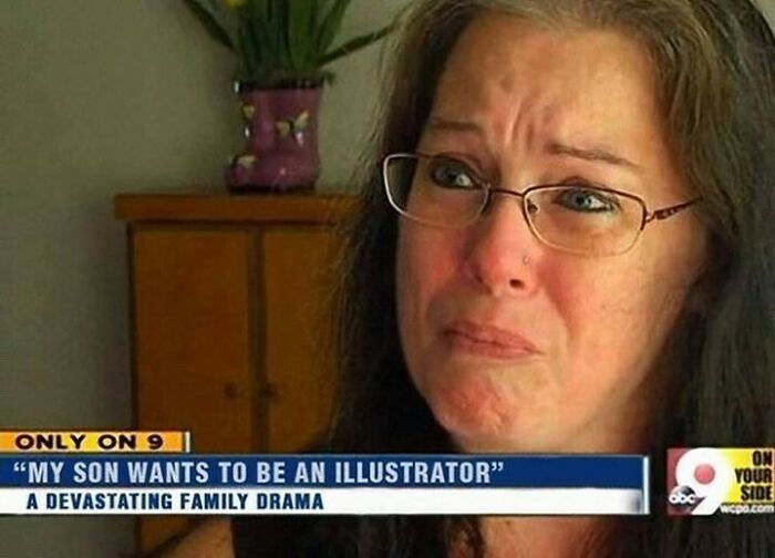Woman crying over son wanting to be an illustrator, a poignant example of design humor.