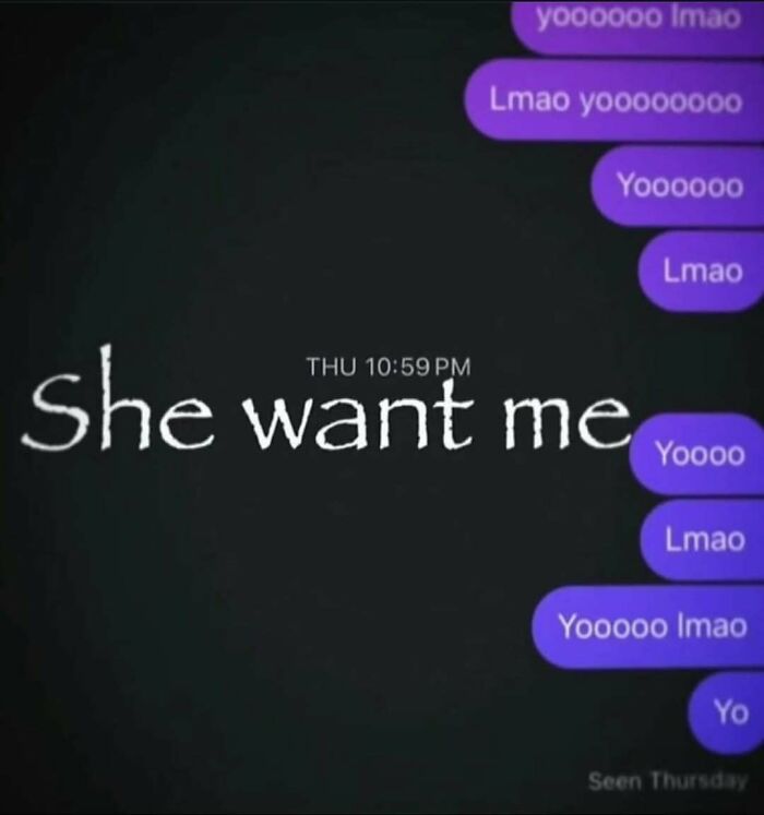 Funny text message meme showing excitement with the phrase she want me