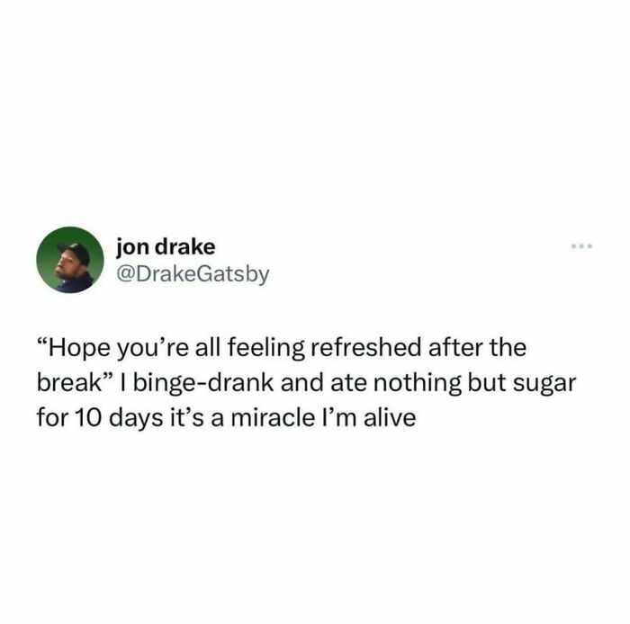 Funny post satirizing corporate life: a tweet about not being refreshed after a break, shared as a funny post.