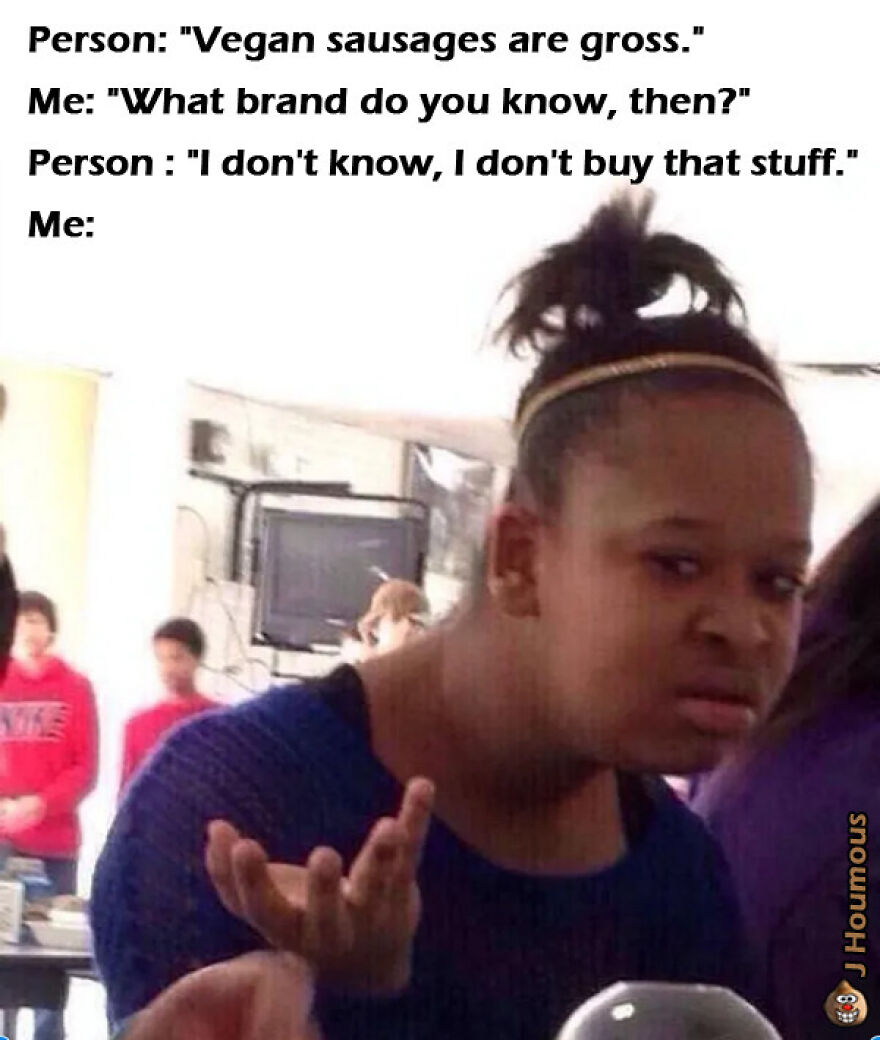 Confused girl reacting to vegan sausages are gross statement meme