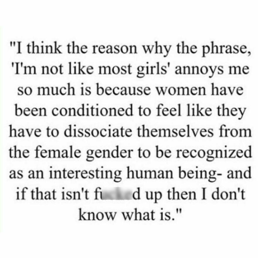 Feminist quote about harm of dissociating female gender to be seen as interesting